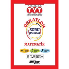 TYT Matematik Dekatlon Soru Bankası-Ankara Yayıncılık