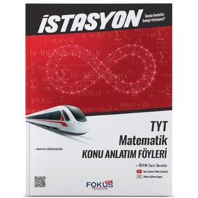 TYT Matematik İstasyon Konu Anlatım Föyleri Fokus-Net Yayıncılık