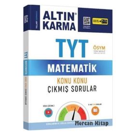 TYT Matematik Konu Konu Çıkmış Sorular Kolay Orta Zor - Altın Karma Yayınları