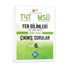 TYT - MSÜ Fen Bilimleri Son 6 Yıl Konu Konu Çıkmış Sorular - KR Akademi