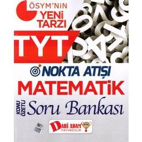 TYT Nokta Atışı Matematik Konu Özetli Soru Bankası Dahi Adam Yayınları