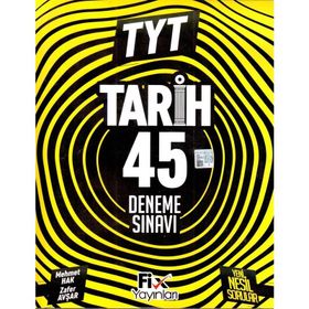 TYT Tarih 45 Denemeleri Fix Yayınları