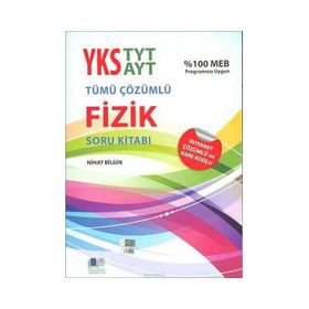 TYT YKS Fizik Tümü Çözümlü Soru Kitabı - Nihat BilginYayınları