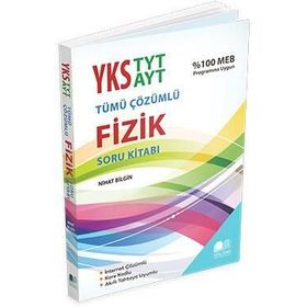 TYT YKS Fizik Tümü Çözümlü Soru Kitabı - Nihat BilginYayınları