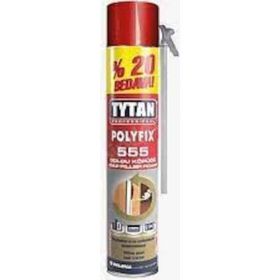 Tytan Professional Polyfix 555 gr Köpük