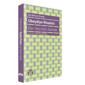 UBEYDIYE RISALESI DAR GEÇİTLERİ AŞMAK - ALI BEHCET EFENDI