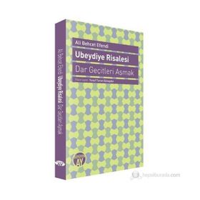 UBEYDIYE RISALESI DAR GEÇİTLERİ AŞMAK - ALI BEHCET EFENDI