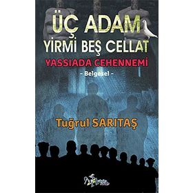 Üç Adam Yirmi Beş Cellat- Tuğrul Sarıtaş