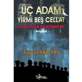 Üç Adam Yirmi Beş Cellat- Tuğrul Sarıtaş