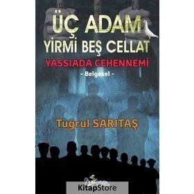 Üç Adam Yirmi Beş Cellat- Tuğrul Sarıtaş