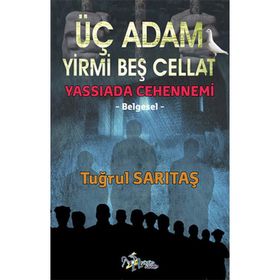 Üç Adam Yirmi Beş Cellat- Tuğrul Sarıtaş