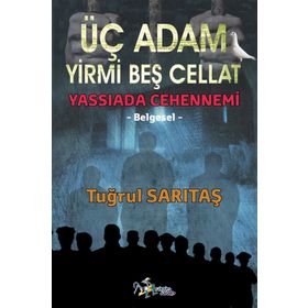 Üç Adam Yirmi Beş Cellat- Tuğrul Sarıtaş