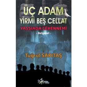 Üç Adam Yirmi Beş Cellat- Tuğrul Sarıtaş