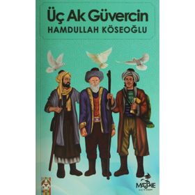 Üç Ak Güvercin-Hamdullah Köseoğlu