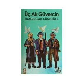 Üç Ak Güvercin-Hamdullah Köseoğlu