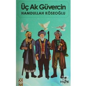 Üç Ak Güvercin-Hamdullah Köseoğlu