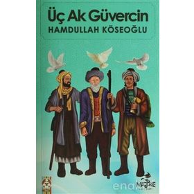 Üç Ak Güvercin-Hamdullah Köseoğlu