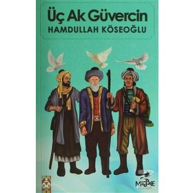 Üç Ak Güvercin-Hamdullah Köseoğlu