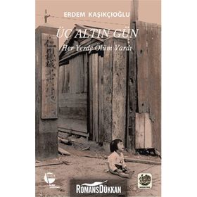 Üç Altın Gün - Erdem Kaşıkçıoğlu