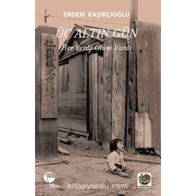 Üç Altın Gün - Erdem Kaşıkçıoğlu
