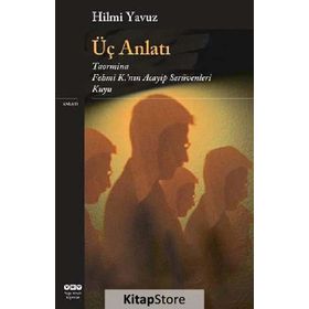 Üç Anlatı - Hilmi Yavuz