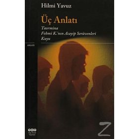 Üç Anlatı - Hilmi Yavuz