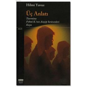 Üç Anlatı - Hilmi Yavuz