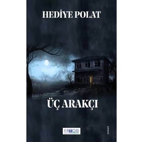 Üç Arakçı Hediye Polat