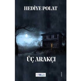 Üç Arakçı Hediye Polat