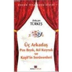 ÜÇ ARKADAŞ BILGIN BAYKUŞ HIKAYELERI DIZISI 4. KITAP - KEMAL SEYYIT