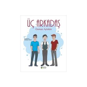 ÜÇ ARKADAŞ BILGIN BAYKUŞ HIKAYELERI DIZISI 4. KITAP - KEMAL SEYYIT