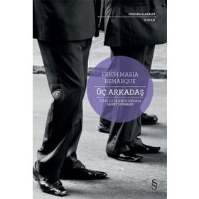 Üç Arkadaş - Erich Maria Remarque