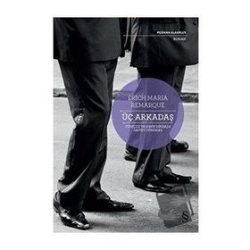 Üç Arkadaş - Erich Maria Remarque