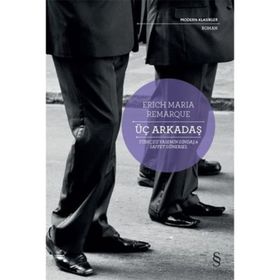 Üç Arkadaş - Erich Maria Remarque