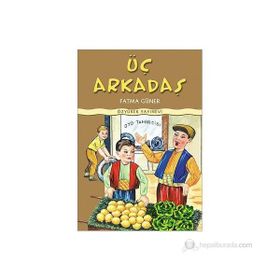 ÜÇ ARKADAŞ - FATMA GÜNER