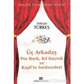 ÜÇ ARKADAŞ - PEKCAN TÜRKEŞ