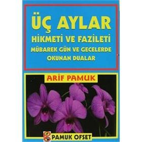 Üç Aylar Hikmeti ve Fazileti Fihristli Üç Aylar-001 - H. Arif Pamuk