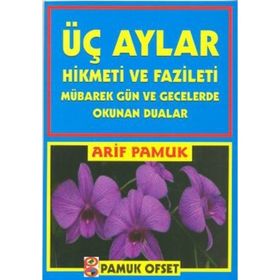Üç Aylar Hikmeti ve Fazileti Fihristli Üç Aylar-001 - H. Arif Pamuk