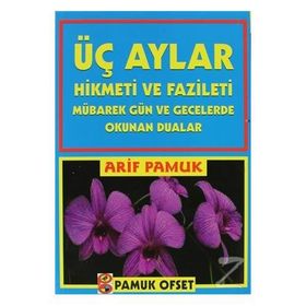 Üç Aylar Hikmeti ve Fazileti Fihristli Üç Aylar-001 - H. Arif Pamuk