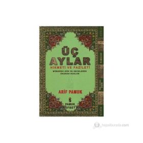 Üç Aylar - Hikmeti ve Fazileti Üç Ay-010 - H. Arif Pamuk