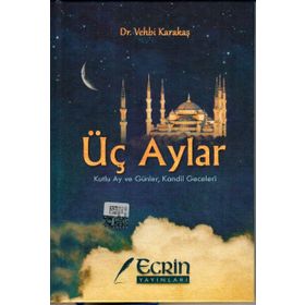 ÜÇ AYLAR KUTLU AY VE GÜNLER KANDIL GECELERI - VEHBI KARAKAS