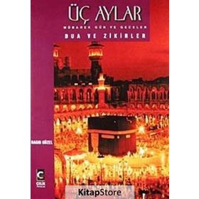 Üç Aylar Mübarek Gün ve Geceler Dua ve Zikirler - emekli muftu ragip guzel