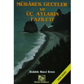 ÜÇ AYLAR (ÜÇ AYLAR-005) MÜBAREK GÜN VE GECELERDE OKUNAN DUALARHIKMETI VE FAZILETI - ARIF PAMUK