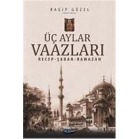 Üç Aylar Vaazları - emekli muftu ragip guzel