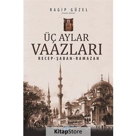 Üç Aylar Vaazları - emekli muftu ragip guzel