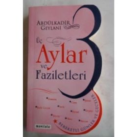 ÜÇ AYLAR VE FAZILETLERI - SEYYID ABDÜLKADİR GEYLANI