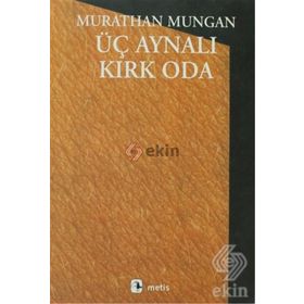 ÜÇ AYNALI KIRK ODA - MURATHAN MUNGAN