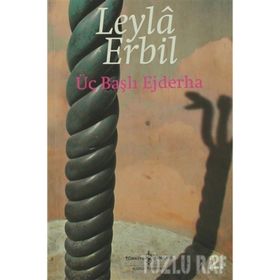 ÜÇ BAŞLI EJDERHA - LEYLÂ ERBIL (ISBN:9789756287507)