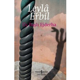 Üç Başlı Ejderha - Leylâ Erbil