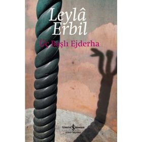 Üç Başlı Ejderha - Leylâ Erbil